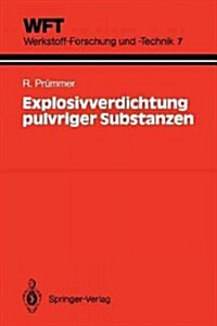 Explosivverdichtung Pulvriger Substanzen: Grundlagen, Verfahren, Ergebnisse (Paperback)