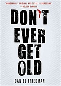 Dont Ever Get Old (Audio CD, Unabridged)