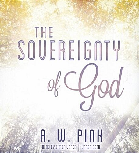The Sovereignty of God (Audio CD, Unabridged)