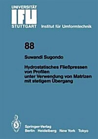 Hydrostatisches Flie?ressen Von Profilen Unter Verwendung Von Matrizen Mit Stetigem ?ergang (Paperback)
