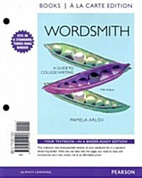 Wordsmith: A Guide to College Writing, Books a la Carte Plus Mywritinglab with Etext -- Access Card Package (Paperback, 5th)