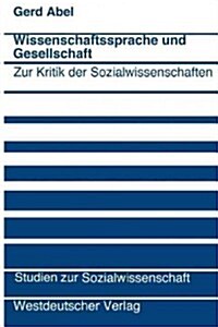 Wissenschaftssprache Und Gesellschaft: Zur Kritik Der Sozialwissenschaften (Paperback, 1975)