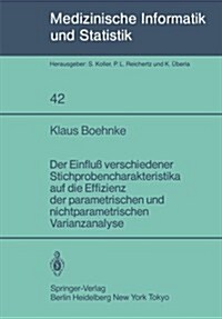 Der Einflu?Verschiedener Stichprobencharakteristika Auf Die Effizienz Der Parametrischen Und Nichtparametrischen Varianzanalyse (Paperback)