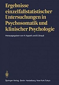 Ergebnisse Einzelfallstatistischer Untersuchungen in Psychosomatik Und Klinischer Psychologie (Paperback)