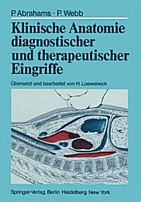 Klinische Anatomie Diagnostischer Und Therapeutischer Eingriffe (Paperback, Softcover Repri)