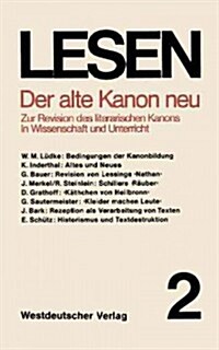 Der Alte Kanon Neu: Zur Revision Des Literarischen Kanons in Wissenschaft Und Unterricht (Paperback, 1976)