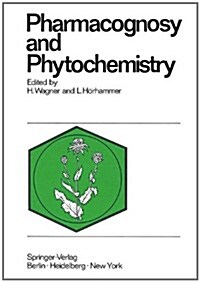 Pharmacognosy and Phytochemistry: 1st International Congress Munich, 1970 (Paperback, Softcover Repri)