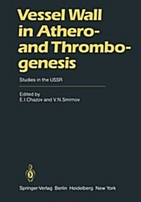 Vessel Wall in Athero- And Thrombogenesis: Studies in the USSR (Paperback, Softcover Repri)