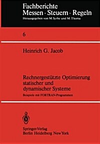 Rechnergest?zte Optimierung Statischer Und Dynamischer Systeme: Beispiele Mit Fortran-Programmen (Paperback)