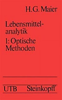 Lebensmittelanalytik: Band I: Optische Methoden (Paperback, 2, 2. Aufl.)