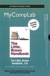 New Mycomplab with Pearson Etext -- Standalone Access Card -- For Little, Brown Handbook (Hardcover, 12, Revised)