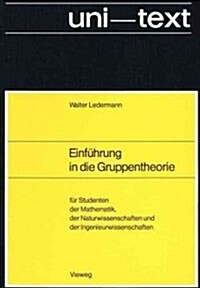 Einf?rung in Die Gruppentheorie: F? Studenten Der Mathematik, Der Naturwissenschaften Und Der Ingenieurwissenschaften (Paperback, 1977)