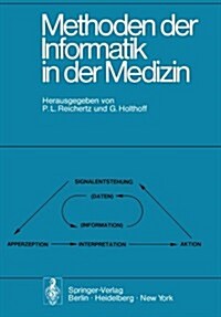 Methoden Der Informatik in Der Medizin: Bericht Der 3. Hannoverschen Tagung ?er Medizinische Informatik Vom 28.-30. M?z 1974 (Paperback)