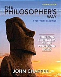 The Philosophers Way: Thinking Critically about Profound Ideas Plus Mysearchlab with Etext -- Access Card Package (Paperback, 4, Revised)