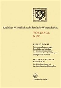 Sicherungsma?ahmen Gegen Bergsch?en Und Erdbeben Sowie Ihre Auswirkungen Auf Neuere Konstruktive Entwicklungen Im Allgemeinen Bauwesen (Paperback, 1979)