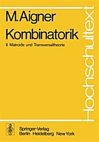 Kombinatorik: II: Matroide Und Transversaltheorie (Paperback, 1976)