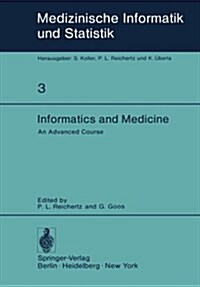 Informatics and Medicine: An Advanced Course (Paperback)