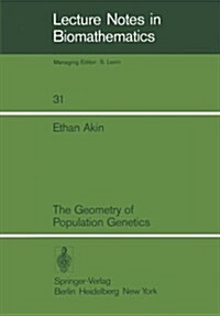 The Geometry of Population Genetics (Paperback, Softcover Repri)