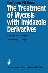 The Treatment of Mycosis with Imidazole Derivatives (Paperback)