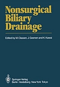 Nonsurgical Biliary Drainage (Paperback, Softcover Repri)