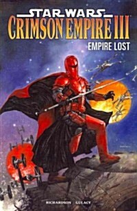 Star Wars: Crimson Empire III - Empire Lost (Paperback)