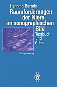 Raumforderungen Der Niere Im Sonographischen Bild: Textbuch Und Atlas (Paperback, Softcover Repri)