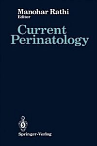 Current Perinatology: Volume 1 (Paperback, Softcover Repri)