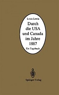 Durch Die USA Und Canada Im Jahre 1887: Ein Tagebuch (Paperback, 2, 2. Aufl. 1990.)