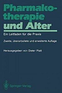 Pharmakotherapie Und Alter: Ein Leitfaden F? Die Praxis (Paperback, 2, 2. Aufl. 1993.)