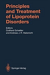 Principles and Treatment of Lipoprotein Disorders (Paperback, Softcover Repri)