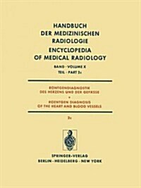 R?tgendiagnostik Des Herzens Und Der Gef?se / Roentgen Diagnosis of the Heart and Blood Vessels (Paperback, Softcover Repri)