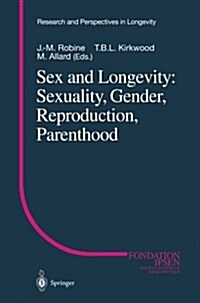 Sex and Longevity: Sexuality, Gender, Reproduction, Parenthood (Paperback, Softcover Repri)