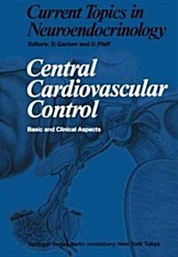 Central Cardiovascular Control: Basic and Clinical Aspects (Paperback, Softcover Repri)