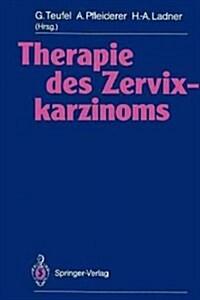 Therapie Des Zervixkarzinoms (Paperback, Softcover Repri)