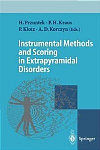 Instrumental Methods and Scoring in Extrapyramidal Disorders (Paperback, Softcover Repri)