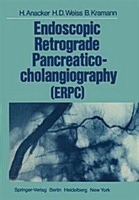 Endoscopic Retrograde Pancreaticocholangiography (Erpc) (Paperback, Softcover Repri)