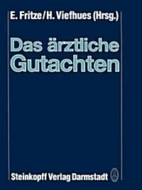 Das 훣ztliche Gutachten (Paperback, Softcover Repri)