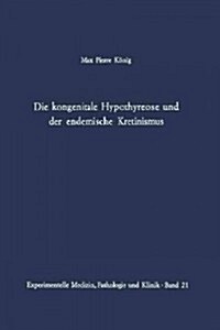 Die Kongenitale Hypothyreose Und Der Endemische Kretinismus (Paperback, Softcover Repri)