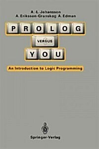 PROLOG Versus You: An Introduction to Logic Programming (Paperback)