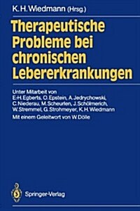 Therapeutische Probleme Bei Chronischen Lebererkrankungen (Paperback)