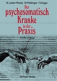 Der Psychosomatisch Kranke in Der Praxis (Paperback, 5, 5., Neubearb. U)