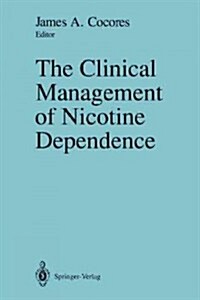 The Clinical Management of Nicotine Dependence (Paperback, Softcover Repri)