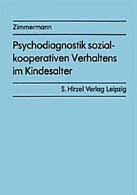 Psychodiagnostik Sozial-Kooperativen Verhaltens Im Kindesalter: Ein Experimenteller Ansatz (Paperback)