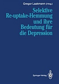 Selektive Re-Uptake-Hemmung Und Ihre Bedeutung F? Die Depression (Paperback)