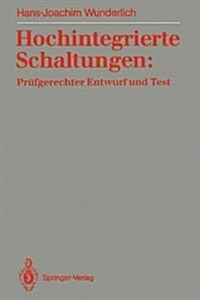 Hochintegrierte Schaltungen: Pr?gerechter Entwurf Und Test (Paperback)