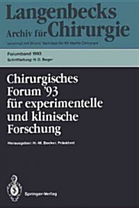 Chirurgisches Forum 93 F? Experimentelle Und Klinische Forschung: 110. Kongre?Der Deutschen Gesellschaft F? Chirurgie M?chen, 13.-17. April 1993 (Paperback)