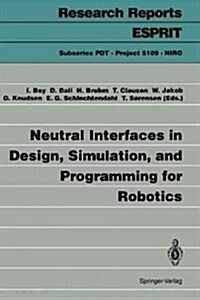 Neutral Interfaces in Design, Simulation, and Programming for Robotics (Paperback)