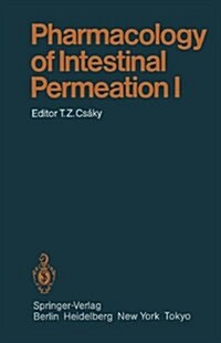 Pharmacology of Intestinal Permeation I (Paperback, Softcover Repri)