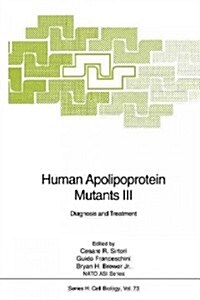 Human Apolipoprotein Mutants III: Diagnosis and Treatment (Paperback, Softcover Repri)