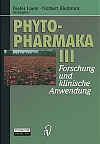 Phytopharmaka III: Forschung Und Klinische Anwendung (Paperback, Softcover Repri)